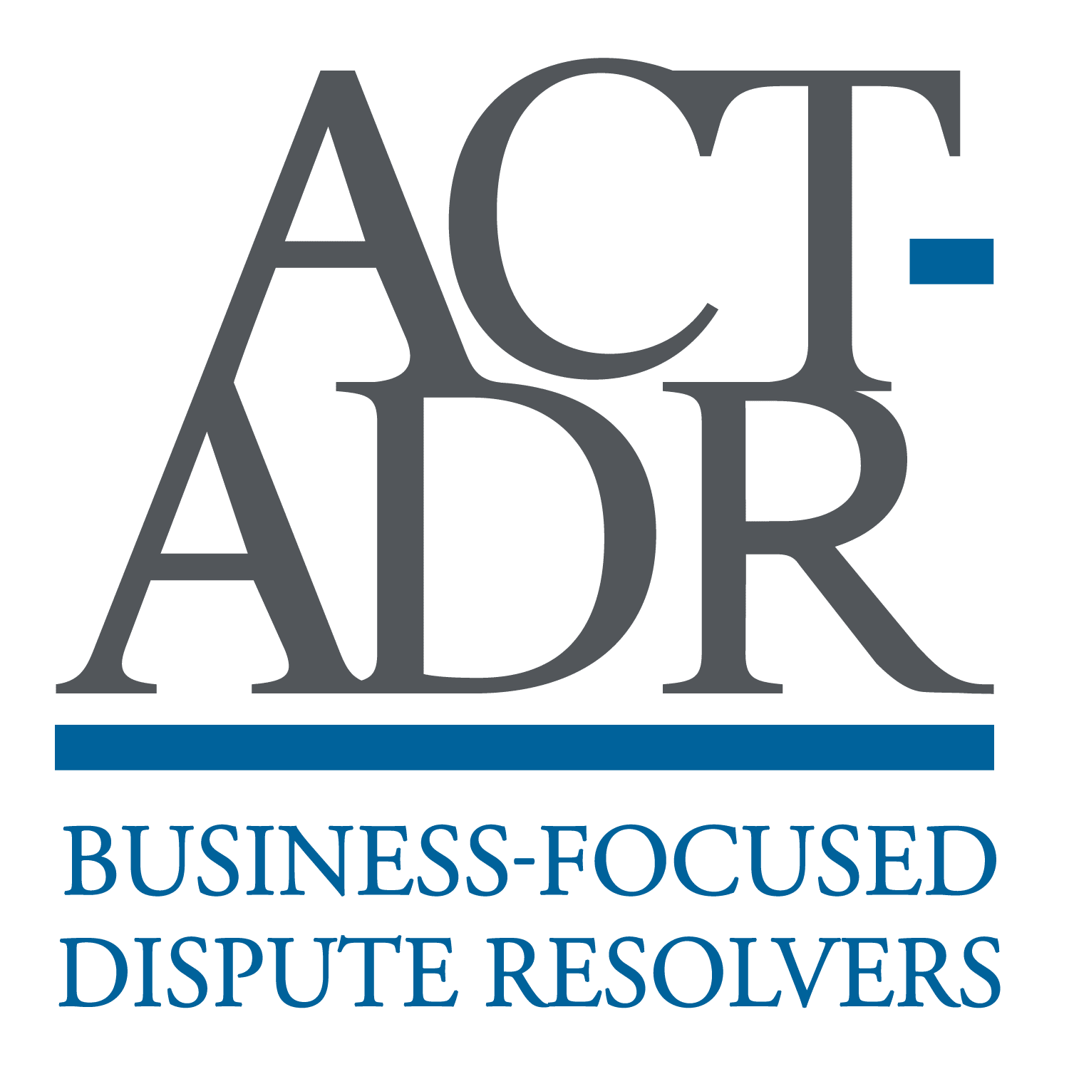 Association of Commercial and Transactional ADR Professions (ACT-ADR)
